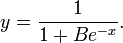 y=\frac{1}{1+Be^{-x}}.