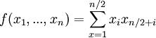  f(x_1,...,x_n)=\sum_{x=1}^{n/2} x_ix_{n/2+i}