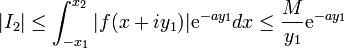  |I_2| \le \int_{-x_1}^{x_2} |f(x+iy_1)|\mathrm{e}^{-ay_1}dx \le {M\over y_1}\mathrm{e}^{-ay_1}  