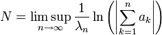 N= \limsup_{n\rightarrow \infty} \frac 1{\lambda_n} \ln \left(\left|\sum_{k=1}^n a_k\right|\right)