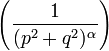 \left(\frac{1}{(p^2+q^2)^\alpha} \right)