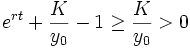  e^{rt} +\frac {K}{y_0} - 1 \ge \frac {K}{y_0} > 0