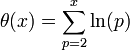  \theta(x) = \sum_{p=2}^{x} \ln (p) 