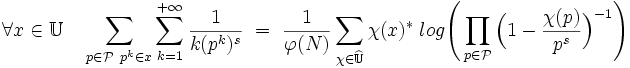 \forall x \in \mathbb U \quad \sum_{p \in \mathcal P \ p^k \in x}\sum_{k=1}^{+\infty} \frac 1{k(p^k)^s} \ = \ \frac 1{\varphi (N)}\sum_{\chi \in \widehat \mathbb U} \chi(x)^* \; log \Bigg( \prod_{p \in \mathcal P} \Big(1 -\frac {\chi(p)}{p^s}\Big)^{-1} \Bigg) 