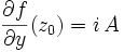 \frac{\partial f}{\partial y}(z_0) = i\, A