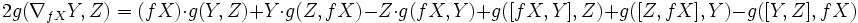 2g(\nabla_{fX}Y,Z)=(fX)\cdot g(Y,Z)+Y\cdot g(Z,fX)-Z\cdot g(fX,Y)+g([fX,Y],Z)+g([Z,fX],Y)-g([Y,Z],fX)