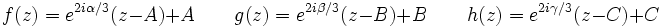  \quad f(z)=e^{2i \alpha /3}(z-A)+A \qquad g(z)=e^{2i \beta /3}(z-B)+B  \qquad h(z)=e^{2i \gamma /3}(z-C)+C 