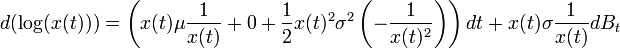 d(\log(x(t))) = \left( x(t) \mu \dfrac{1}{x(t)} + 0 + \dfrac{1}{2} x(t)^2 \sigma^2 \left( - \dfrac{1}{x(t)^2} \right) \right)dt + x(t) \sigma \dfrac{1}{x(t)} dB_t
