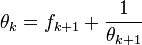 \theta_k = f_{k+1} + \frac 1{\theta_{k+1}}
