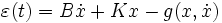 \varepsilon(t) =   B \dot{x} + K x - g(x,\dot{x}) 