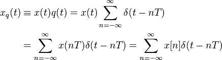 \begin{align} x_q(t) &\equiv x(t) q(t) = x(t) \sum_{n=-\infty}^{\infty}  \delta(t - n T)  \\
& = \sum_{n=-\infty}^{\infty} x(n T) \delta(t - n T) = \sum_{n=-\infty}^{\infty} x[n] \delta(t - n T) \end{align}