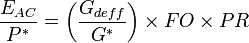 \frac{E_{AC}}{P^*}=\left(\frac{G_{deff}}{G^*}\right) \times FO \times PR