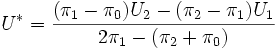 U^* = \frac{(\pi_1-\pi_0)U_2 - (\pi_2-\pi_1)U_1}{2 \pi_1 - (\pi_2 + \pi_0)}