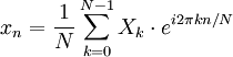 x_n=\frac{1}{N}\sum_{k=0}^{N-1}X_k \cdot e^{i 2 \pi kn/N} 