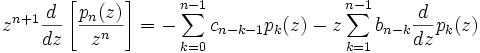  z^{n+1} \frac {d}{dz} \left[ \frac{p_n(z)}{z^n}
\right]= -\sum_{k=0}^{n-1} c_{n-k-1} p_k(z) -z \sum_{k=1}^{n-1} b_{n-k} \frac{d}{dz} p_k(z) 