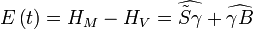 
E\left(t\right)=H_{M}-H_{V}=\widehat{\tilde{S}\gamma}+\widehat{\gamma B}