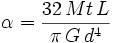 \alpha=\frac{32\,Mt\,L}{\pi\,G\,d^4}