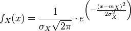 f_X (x) = \frac{1}{\sigma_X\sqrt{2\pi}} \cdot e^{ \left ( - \frac{(x-m_X)^2}{2 \sigma_X^2} \right )}