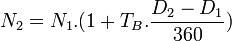 N_2 = N_1 . (1+T_B.\frac {D_2-D_1}{360})