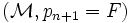 (\mathcal M, p_{n+1}=F)