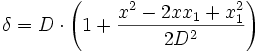 \delta = D \cdot \left ( 1 + \frac{x^2-2xx_1 + x_1^2}{2D^2} \right )