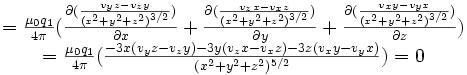  \begin{matrix}
= \frac{\mu_0 q_1}{4 \pi }(\frac {\partial (\frac{v_y z-v_zy}{(x^2+y^2+z^2)^{3/2}})} {\partial x} +
  \frac {\partial (\frac{v_zx-v_xz}{(x^2+y^2+z^2)^{3/2}})} {\partial y} +
  \frac {\partial (\frac{v_xy-v_yx}{(x^2+y^2+z^2)^{3/2}})} {\partial z})

\\
= \frac{\mu_0 q_1}{4 \pi }
  (\frac {-3x(v_y z - v_z y)-3y(v_z x - v_x z)-3z(v_x y - v_y x)}{(x^2+y^2+z^2)^{5/2}} )=0
\end{matrix}
 