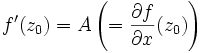\ f'(z_0) = A \left(= \frac{\partial f}{\partial x}(z_0)\right)