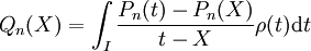  

Q_n(X)=\int_I \frac{P_n(t)-P_n(X)}{t-X}\rho(t)\text{d}t
