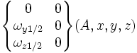 \begin{Bmatrix} 0 & 0 \\ \omega_{y 1/2} & 0 \\ \omega_{z 1/2} & 0 \end{Bmatrix} (A,x,y,z)