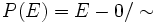 P(E)=E-{0}/\sim 