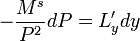 -\frac{M^s}{P^2}dP = L'_ydy 
