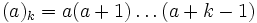 (a)_k=a(a+1)\ldots(a+k-1)