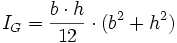  I_G= \frac {b \cdot h}{12} \cdot (b^2+h^2) 