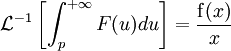 \mathcal{L}^{-1}\left[\int_p^{+\infty}F(u)du\right]=\frac{\operatorname{f}(x)}{x}