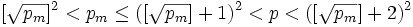 [\sqrt{p_m}]^2 <p_m \le ([\sqrt{p_m}]+1)^2<p<([\sqrt{p_m}]+2)^2