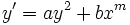  y' = ay^2 + bx^m\,
