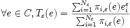 \forall e \in C, T_\varepsilon(e) = \frac{\sum_{i=1}^{N_\varepsilon} \pi_{i,\varepsilon}(e)e_i^\varepsilon}{\sum_{i=1}^{N_\varepsilon} \pi_{i,\varepsilon}(e)}