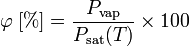 \varphi\;[\%] = \frac{P_\text{vap}}{P_\text{sat}(T)} \times 100 