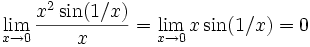  \lim_{x \to 0}\frac{x^2\sin(1/x)}{x} = \lim_{x \to 0}x\sin(1/x) = 0