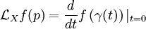 \mathcal{L}_Xf(p)=\frac{d}{dt}  f \left( \gamma(t) \right) \vert_{t=0}