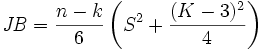 
\mathit{JB} = \frac{n-k}{6} \left( S^2 + \frac{(K-3)^2}{4} \right)
