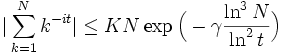 |\sum_{k=1}^N{k^{-it}}| \le KN\exp\Big(-\gamma\frac{\ln^3N}{\ln^2t}\Big) 