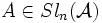 A\in Sl_n(\mathcal{A})