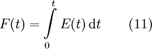 F(t) = \int\limits_{0}^t E(t)\, \mathrm dt \qquad (11)