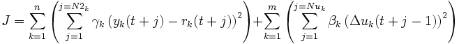  J = \sum\limits_{k = 1}^n {\left( {\sum\limits_{j = 1 }^{j = N2_k
} {\gamma _k \left( {y_k (t + j) - r_k (t + j)} \right)} ^2 }
\right)}  + \sum\limits_{k = 1}^m {\left( {\sum\limits_{j = 1}^{j =
Nu_k } {\beta _k \left( {\Delta u_k (t + j-1)} \right)} ^2 }
\right)}
