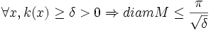  \forall x, k(x)\geq \delta>0\Rightarrow diam M\leq \frac{\pi}{\sqrt{\delta}}