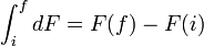 \int_i^f dF=F(f)-F(i)