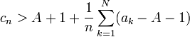 c_n> A+1 + \frac{1}{n}\sum_{k=1}^N (a_k-A-1) 