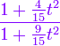 {\color{Plum} \frac {1 + \frac 4{15}t^2}{1 + \frac 9{15}t^2}}