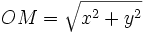 OM = \sqrt{x^2 + y^2}